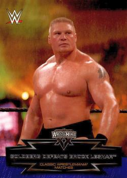 2015 Topps WWE Road to Wrestlemania - Classic WrestleMania Matches #18 Goldberg Defeats Brock Lesnar Front