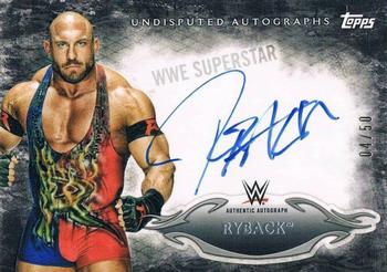 2015 Topps WWE Undisputed - Autographs Black #UA-RY Ryback Front