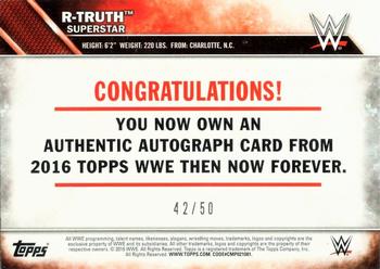 2016 Topps WWE Then Now Forever - Autographs Bronze #NNO R-Truth Back