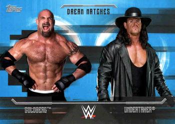 2017 Topps WWE Undisputed - Dream Matches #D-8 Undertaker / Goldberg Front