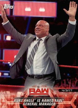 2018 Topps WWE Road To Wrestlemania #29 Kurt Angle is named Raw General Manager - Raw Front