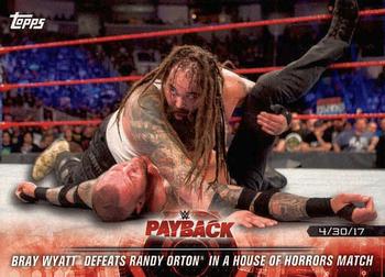 2018 Topps WWE Road To Wrestlemania #35 Bray Wyatt Defeats Randy Orton in a House of Horrors Match - Payback 2017 Front