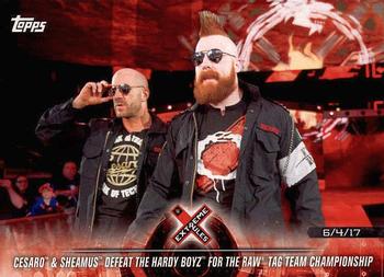 2018 Topps WWE Road To Wrestlemania #39 Cesaro & Sheamus Defeat The Hardy Boyz for the Raw Tag Team Championship - Extreme Rules 2017 Front