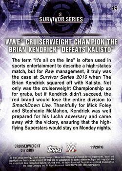 2018 Topps WWE Road To Wrestlemania #49 WWE Cruiserweight Champion The Brian Kendrick Defeats Kalisto - Survivor Series 2016 Back