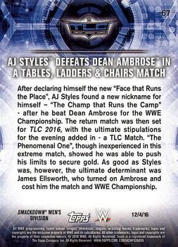 2018 Topps WWE Road To Wrestlemania #67 AJ Styles Defeats Dean Ambrose in a Tables, Ladders & Chairs Match - TLC 2016 Back
