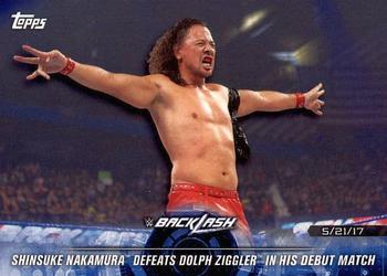 2018 Topps WWE Road To Wrestlemania #87 Shinsuke Nakamura Defeats Dolph Ziggler in his Debut Match - Backlash 2017 Front