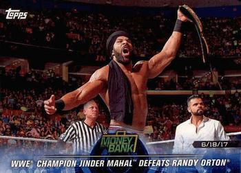 2018 Topps WWE Road To Wrestlemania #91 WWE Champion Jinder Mahal Defeats Randy Orton - Money in the Bank 2017 Front