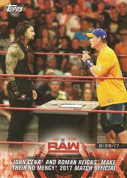 2018 Topps WWE Road To Wrestlemania - Road to Wrestlemania 34 #RTW-9 John Cena and Roman Reigns Make their No Mercy 2017 Match Official - Raw - 8/28/17 Front