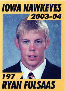 2003-04 Iowa Hawkeyes #NNO Ryan Fulsaas Front