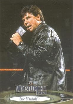 2003 Fleer WWE WrestleMania XIX #9 Eric Bischoff  Front