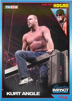 2011 TriStar Signature Impact #85 Heard From Hogan: Kurt Angle Front