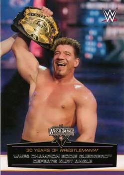 2014 Topps WWE Road to Wrestlemania - 30 Years of Wrestlemania #39 WWE Champion Eddie Guerrero Defeats Kurt Angle Front