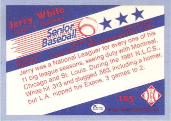 1990 Pacific Senior League #185 Jerry White Back