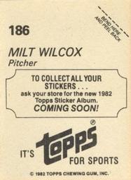 1982 Topps - Coming Soon Stickers #186 Milt Wilcox Back