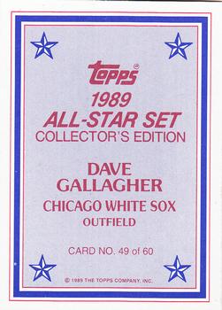 1989 Topps - 1989 All-Star Set Collector's Edition (Glossy Send-Ins) #49 Dave Gallagher Back