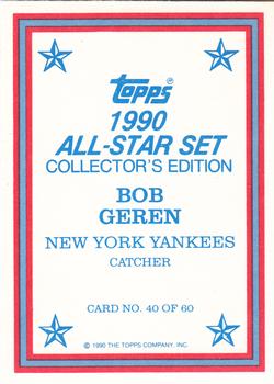 1990 Topps - 1990 All-Star Set Collector's Edition (Glossy Send-Ins) #40 Bob Geren Back