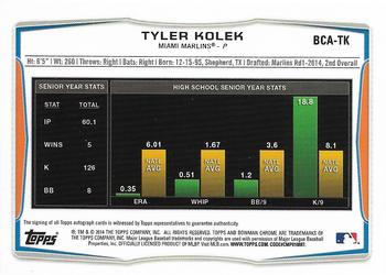 2014 Bowman Draft - Chrome Draft Pick Autographs #BCA-TK Tyler Kolek Back