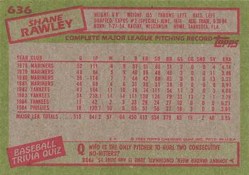 1985 Topps #636 Shane Rawley Back