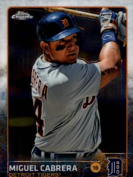 2015 Topps Chrome #162 Miguel Cabrera Front