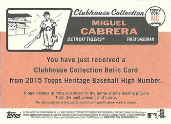 2015 Topps Heritage - Clubhouse Collection Relics #CCR-MC Miguel Cabrera Back