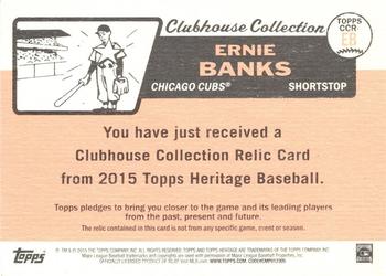 2015 Topps Heritage - Clubhouse Collection Relics Gold #CCR-EB Ernie Banks Back