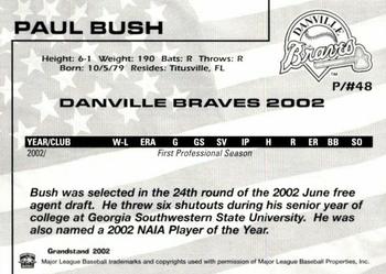 2002 Grandstand Danville Braves #NNO Paul Bush Back