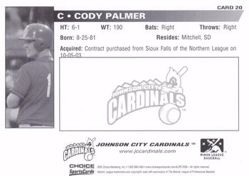 2005 Choice Johnson City Cardinals #20 Cody Palmer Back