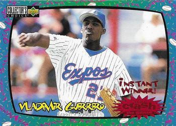 1997 Collector's Choice - You Crash the Game Instant Win #CG21 Vladimir Guerrero Front