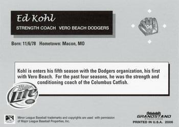 2006 Grandstand Vero Beach Dodgers #NNO Ed Kohl Back