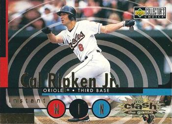1998 Collector's Choice - You Crash the Game Instant Winner #NNO Cal Ripken Jr. Front