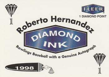 1998 Fleer Tradition - Diamond Ink 1 Point #NNO Roberto Hernandez Front
