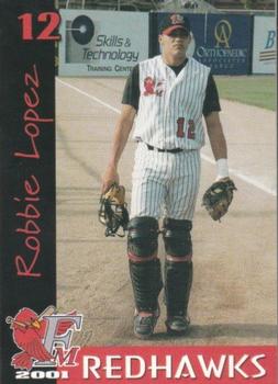 2001 Fargo-Moorhead RedHawks #NNO Robbie Lopez Front
