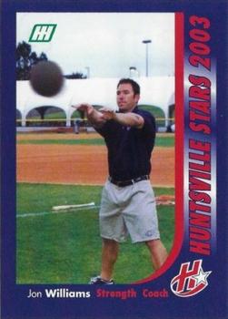 2003 Huntsville Stars #NNO Jon Williams Front