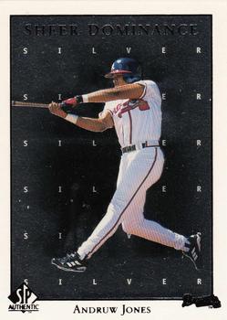 1998 SP Authentic - Sheer Dominance Silver #SD17 Andruw Jones Front