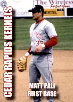 2004 Perfect Game Cedar Rapids Kernels #19 Matt Pali Front