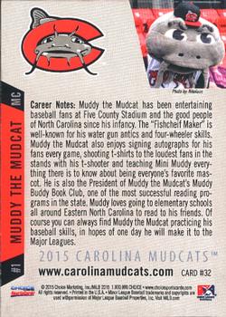 2015 Choice Carolina Mudcats #32 Muddy the Mudcat Back