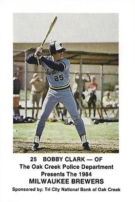 1984 Milwaukee Brewers Police - Oak Creek Police Department, Tri City National Bank of Oak Creek #NNO Bobby Clark Front