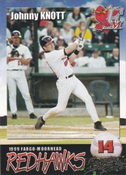 1999 Fargo-Moorhead RedHawks #NNO Johnny Knott Front