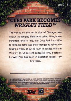 2016 Topps - 100 Years at Wrigley Field #WRIG-15 Cubs Park Becomes Wrigley Field Back
