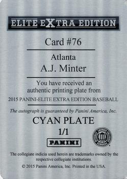 2015 Panini Elite Extra Edition - Autographed Prospects Printing Plate Cyan #76 A.J. Minter Back