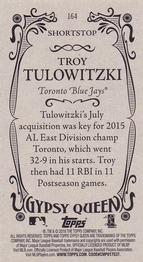 2016 Topps Gypsy Queen - Mini Box Variations #164 Troy Tulowitzki Back