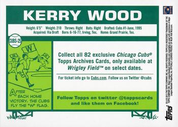2013 Topps Archives Chicago Cubs Season Ticket Holder #CUBS-25 Kerry Wood Back