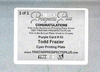 2007 TriStar Prospects Plus - Printing Plates Cyan #3 Todd Frazier Back