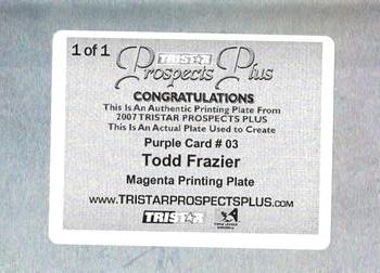 2007 TriStar Prospects Plus - Printing Plates Magenta #3 Todd Frazier Back