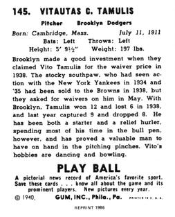 1986 1940 Play Ball (Reprint) #145 Vito Tamulis Back