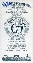 2016 Topps Allen & Ginter - Mini A & G Brooklyn Back #146 Evan Longoria Back
