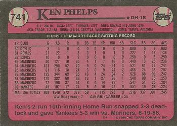 1989 Topps #741 Ken Phelps Back
