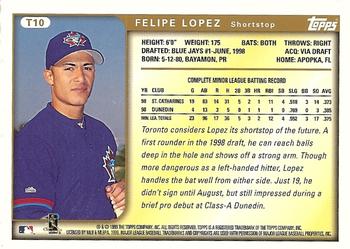 1999 Topps Traded and Rookies #T10 Felipe Lopez Back