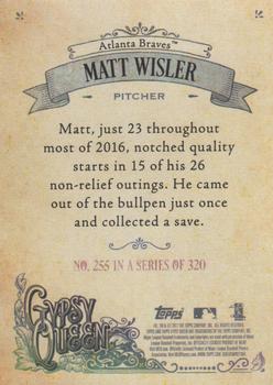 2017 Topps Gypsy Queen #255 Matt Wisler Back