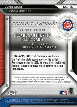 2016 Topps Strata - Clearly Authentic Relics #CAR-JS Jorge Soler Back